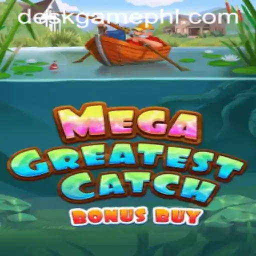 Explore the Thrilling World of MegaGreatestCatchBonusBuy