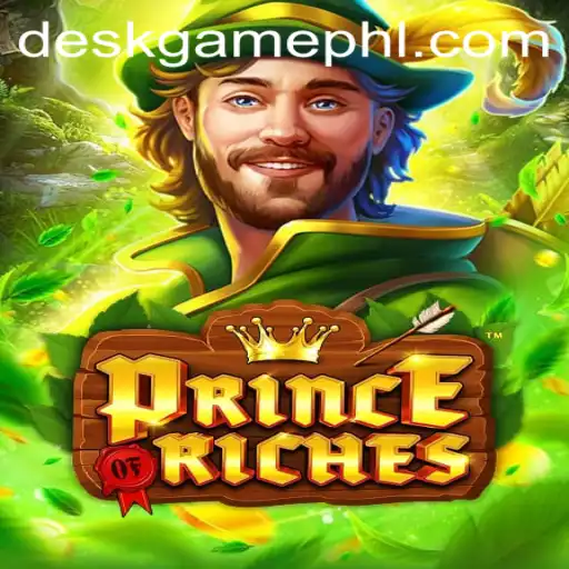 Explore the Thrilling World of PrinceOfRiches: The Ultimate Deskgame Experience